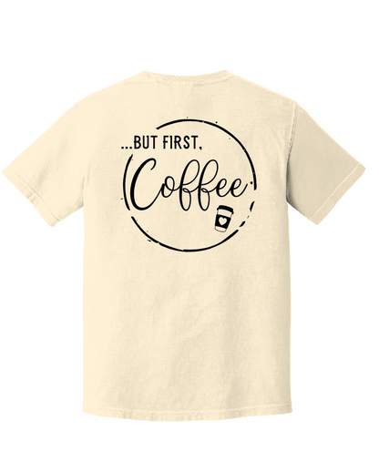 Powered by Coffee/But First Coffee Short Sleeve Tee